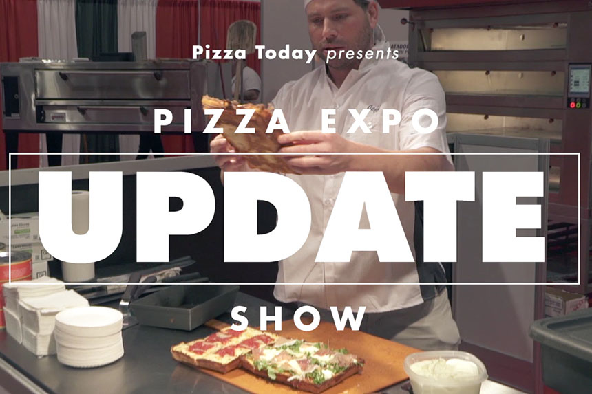 Pizza Expo Update Show Episode 2 What will you learn at Pizza Expo? Pizza Today